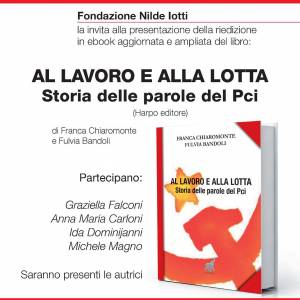 Foto AL LAVORO E ALLA LOTTA. Storia delle parole del PCI: presentazione dell'ebook 1