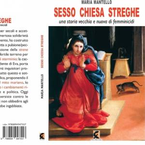 Foto 'Sesso Chiesa Streghe. Una storia vecchia e nuova di femminicidi', l'ultimo libro di Maria Mantello 1