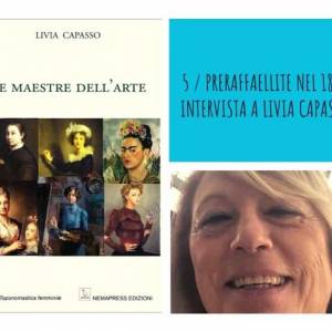 Foto Due minuti con… LE PRERAFFAELLITE NEL 1800 di Livia Capasso, la pillola nr 5 12