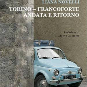 Foto Torino-Francoforte. Andata e ritorno, il libro di Liana Novelli 1