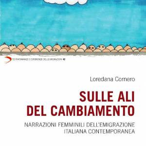 Foto Narrazioni femminili dell’emigrazione italiana contemporanea, il libro di Loredana Cornero  4