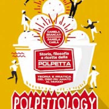 Foto: POLPETTOLOGY il libro di Daniela Carlà e Daniela Brancati