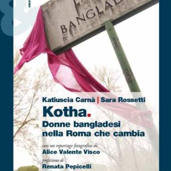 Foto:  Kotha. Donne bangladesi nella Roma che cambia