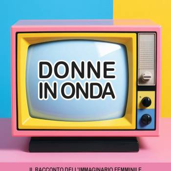 Foto: DONNE IN ONDA, il libro di Lorenza Fruci edito da Rai Libri