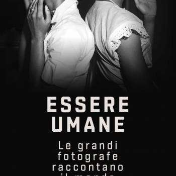 Foto: ESSERE UMANE: le grandi fotografe raccontano il mondo