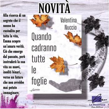 Foto: QUANDO CADRANNO TUTTE LE FOGLIE: IL NUOVO ROMANZO DI VALENTINA NUCCIO SULLA STRADA DELL’EMIGRAZIONE