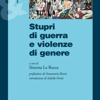 Foto: Gli stupri di guerra: il più grande silenzio della storia - di Simona La Rocca