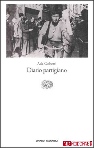 Foto: Ada Gobetti, un diario sulle Resistenze' (armata, civile e privata)