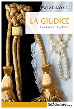 Foto: 'La giudice. Una donna in magistratura', il libro di Paola Di Nicola