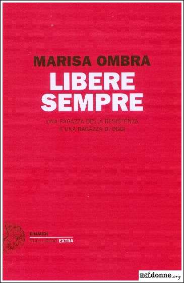 Foto: Libere sempre, l'ultimo libro di Marisa Ombra