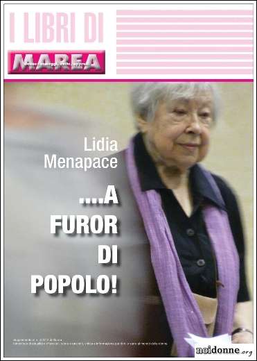 Foto: Lidia Menapace, ..A furor di popolo! 